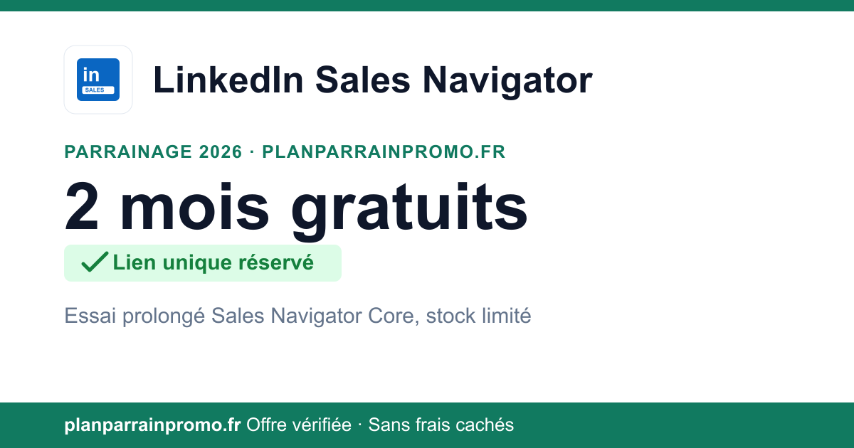 Parrainage LinkedIn Sales Navigator 2026 : 2 mois gratuits