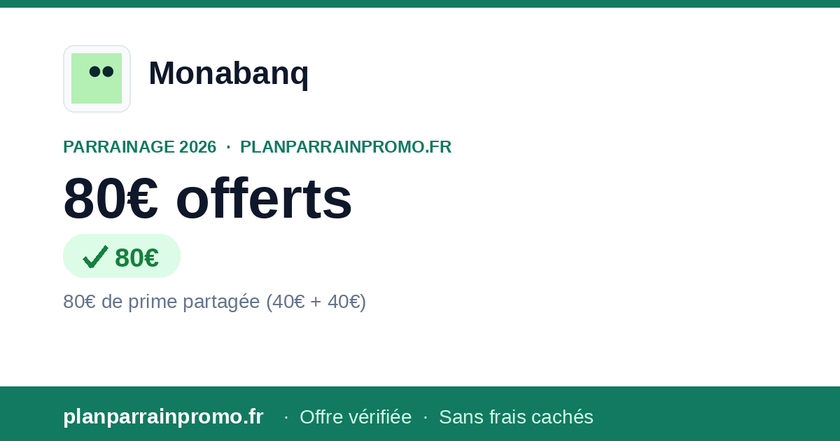 Code Parrainage Monabanq 2026 : 80€ offerts (40€ + 40€)