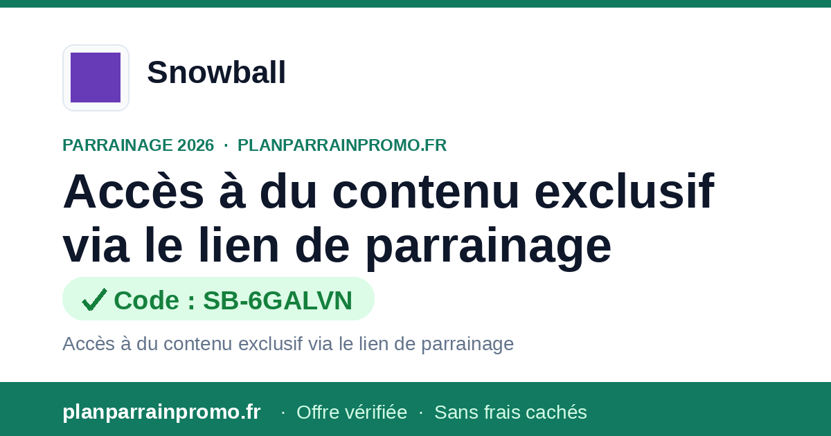 Parrainage Snowball 2026 : 1 mois Premium offert