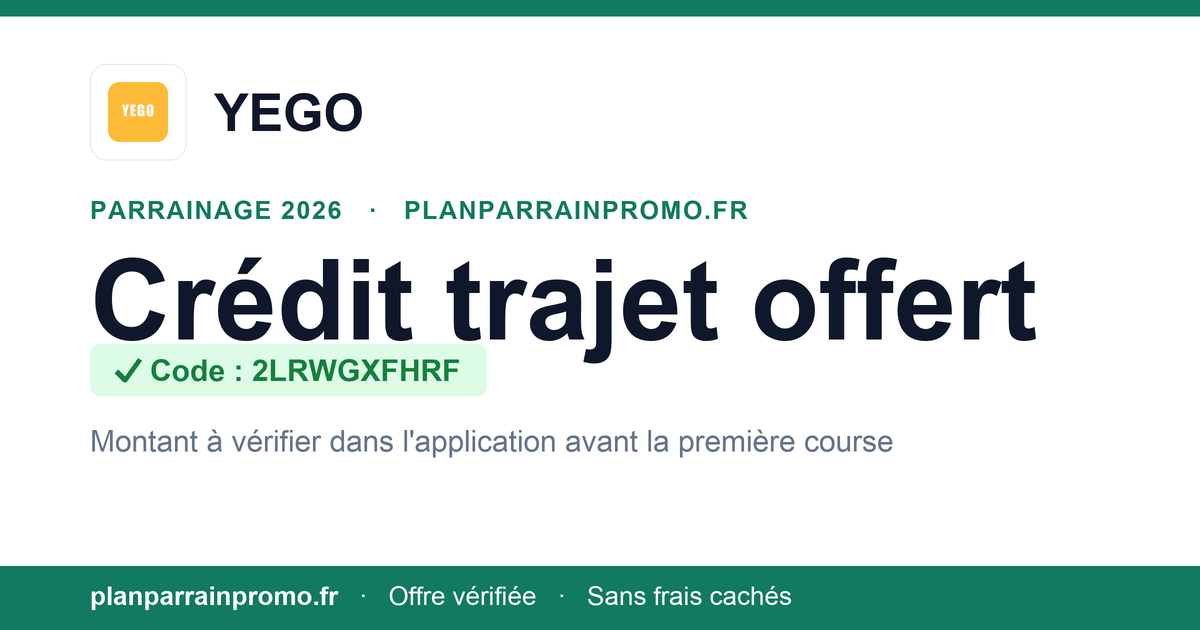 Code parrainage YEGO 2LRWGXFHRF, crédit offert